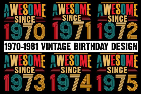 1970-1981 Vintage Birthday Unique Design Graphics