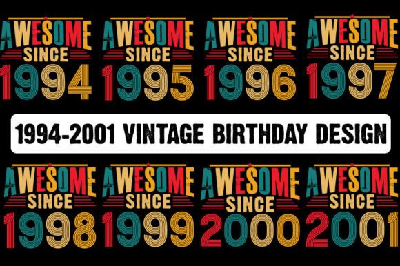 1994-2001 Vintage Birthday Unique Design Graphics
