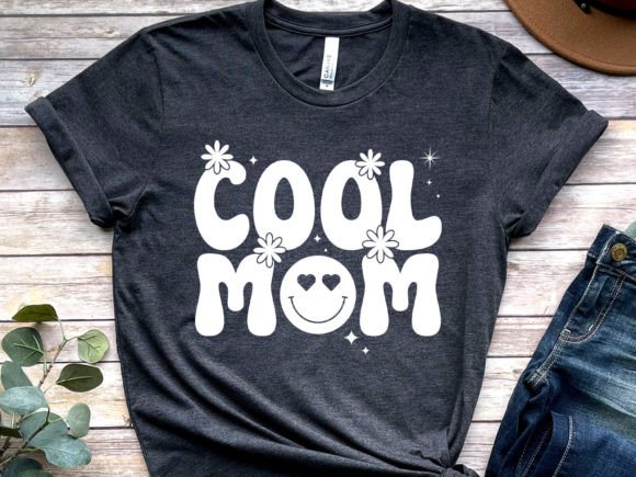Cool Mom: Graphics for T-Shirt Designs