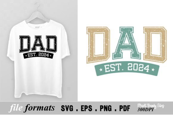 Dad Est. 2024 T-Shirt Design