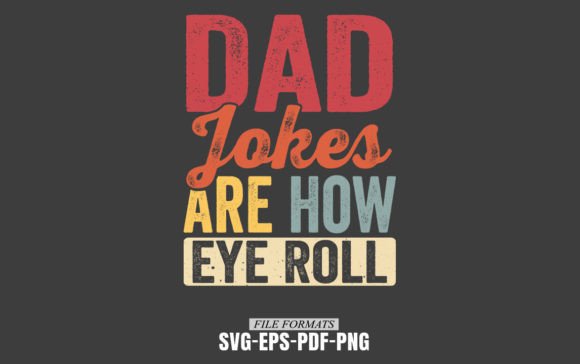 Dad Jokes Are How Eye Roll Graphics
