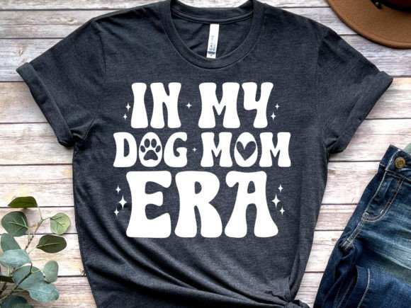 In My Dog Mom Era Graphics