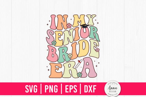 In My Senior Bride Era Graphics and Print Templates
