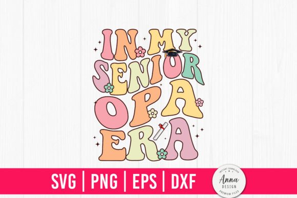 In My Senior Opa Era Graphics and Print Templates