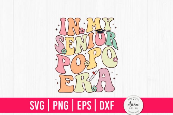 In My Senior Popo Era Graphics and Print Templates