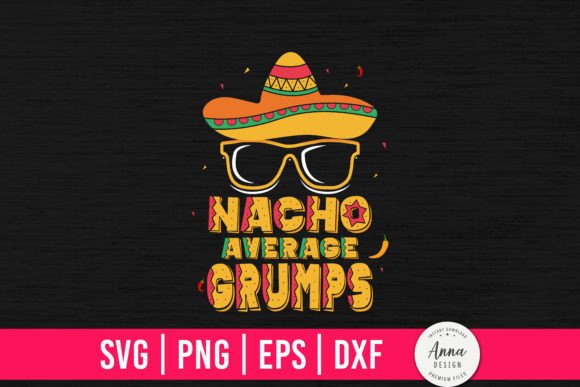 Nacho Average Grumps Graphics & Print Templates
