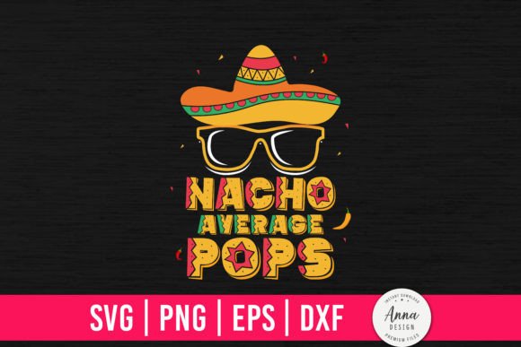 Nacho Average Pops Graphics & Print Templates