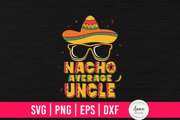 Nacho Average Uncle: Graphics for Print Templates