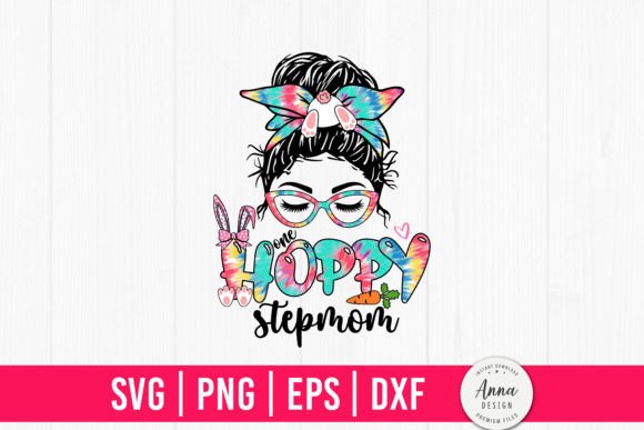 One Hoppy Stepmom Sublimation Graphics